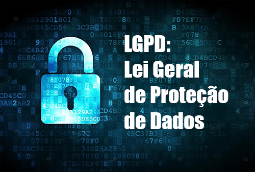 Lei Geral de Proteção de Dados – Saiba detalhes da lei para a sua vida e privacidade